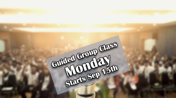 Public Speaking 1 - Guided Group Class Monday (5:00-6:15 PM)